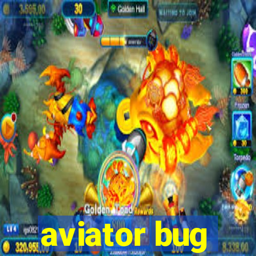 aviator bug